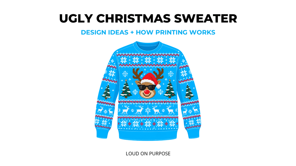 Custom Ugly Christmas Sweater: Design Ideas and How Printing Works (2026)