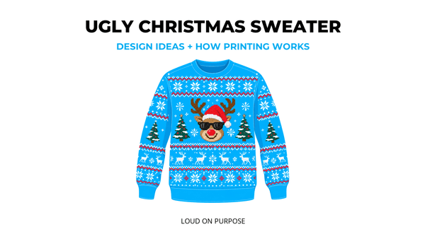 Custom Ugly Christmas Sweater: Design Ideas and How Printing Works (2026)